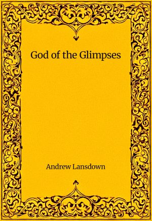 The God of the Glimpses