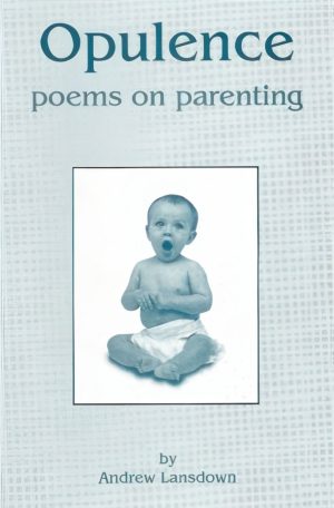 Opulence: poems on parenting