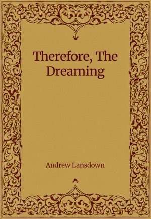 Therefore, The Dreaming