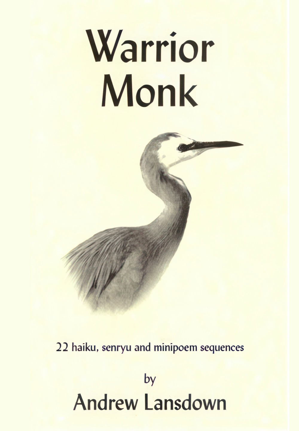 Warrior Monk: 22 Haiku, Senryu and Minipoem Sequences