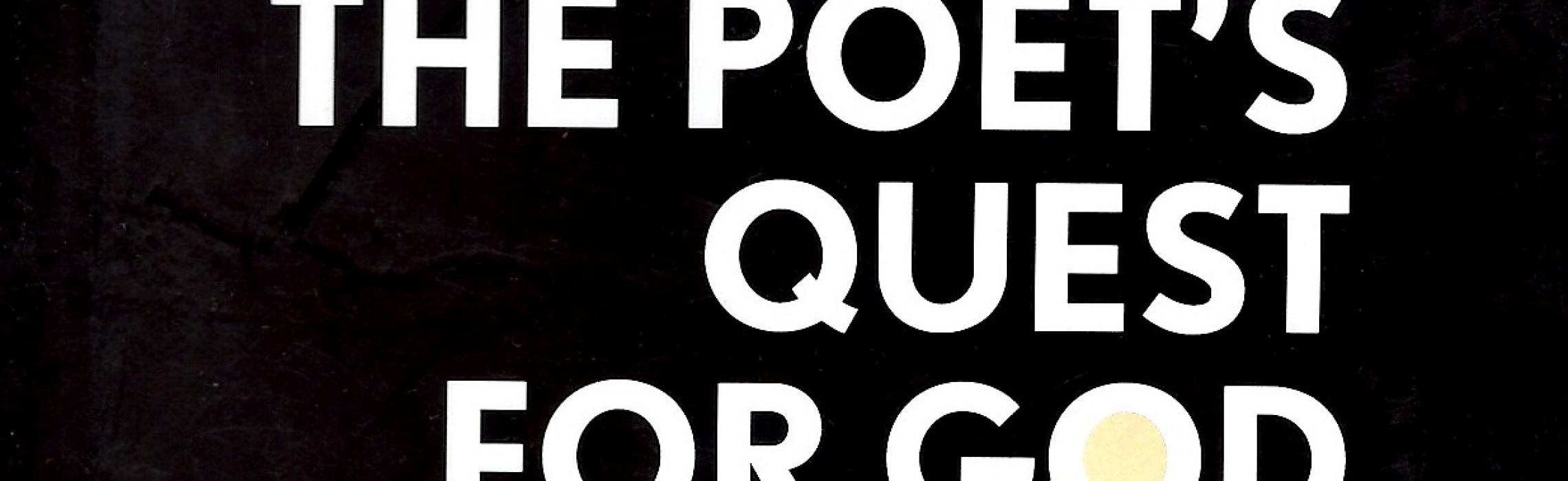 Poem in anthology, The Poet’s Quest for God